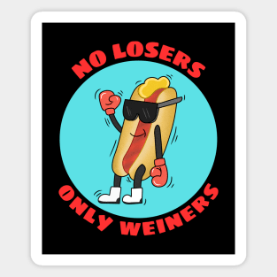 No Losers Only Wieners | Cute Hot Dog Pun Magnet